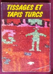 Fransızca Türk Dokumaları ve Halıları: Tissages Et Tapis Turcs