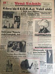 YENİ SABAH GAZETESİ 3 NİSAN 1959 YIL :21 SAYI :7215--Kıbrıs da 4 EOKA cı Vekil Oldu: F.Küçük  Geçici Hükümete Girmediği .Makarios Maliye Hariciye Vekillerini Aldı  --Haluk Şaman Memurlar yüzde 31 zam gördü dedi ---Üç Vilayette dün şiddetli iki deprem kaydedildi --Yardımcı ,Maarif Meseleleri Hakkında Geniş İzahat Verdi --Marmara da 2 genç kayboldu --Eisenhower NATO Komünist İlerlemesini Durdurdu Dedi ---Karanlık da ki  Milyonlar :Siyavuşgil --İstanbul Rehberi ---İsrail de ihtiyatların silah altına çağrılması seferberlik zannedildi --Üsküdar Kız Kolejinde Zehirlenme ---Ordu Takımı  bu sabah  antrenman yapacak ---Fransız Ordu Futbol Takımı Şehrimizde ---Bahsi müşterek ve olimpiyat tesisleri ---Voleybol liginde prestij maçı Galatasaray -Darüşşafaka --İsmail Galatasaray dan ayrılmak istiyor ---Bern B.Elçimiz  F.K Gökay dün gece yurda geldi ---Bir jet hava da infilak etti --Çocuğunun gözü önünde  karısını  boğarak öldürdü --Dağınık ve başıboş manzara --