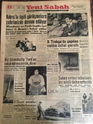 YENİ SABAH GAZETESİ 6 OCAK 1958 YIL :20 SAYI :6768---Kıbrıs la ilgili görüşmelere şehrimizde devam ediliyor ---Bir İstanbullu Ford yakın mirasçısıyım diyor --B.Trakya da yapılan zulüm infial yarattı ---Mac Millanın  teklifini Rusya sert karşıladı --Bir Türk Bankası Ayda Şube Alacak --Y.Ticaret mezunları  yeni  haklar kazanıyor ---Subay evleri tahsisatı bir misli daha arttırıldı --Zina yaparken yakalandılar --İETT İşletmelerinin tevsii için bir program hazırlandı ---İstanbul Rehberi ---Ankara yapılan  CMP İdare Heyeti çalışmaları sona erdi ---Adana ,Mersin ,Ceyhan 36.Kurtuluş Yıldönümleri ---Callas ın skandalı  genç bir sopranoyu meşhur etti ---Fenerbahçe nin baskılı ve güzel oyunu karşısında  :Galatasaray mağlubiyetten dün şansı kurtardı :1-1--İspanya Milli Maçı İstanbul da ---Soyunma odalarında üzüntülü ve sevinç  Fenerbahçeliler Galatasaraylılar  konuşulmadı  neticeden memnun --30 Parazit satıcı cezalandırıldı ---
