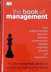 THE BOOK OF MANAGEMENT The Ten Essential Skills for Achieving High Performance (İngilizce)