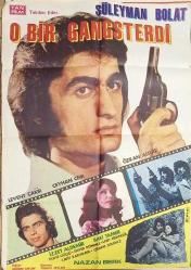 O BİR GANGSTERDİ NADİR FİLM SİNEMA  AFİŞİ - SÜLEYMAN BOLAT