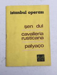 İstanbul Operası Temmuz 1966 Yıl 2 Sayı 8 Şen Dul - Cavalleria Rusticana - Palyaço