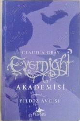 Evernight Akademisi 5 Kitap TAKIM ( Sonsuz Gece - Yıldız Avcısı - Kum Saati - Yaşamın Ötesi - Balthazar