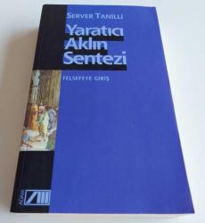 Yaratıcı Aklın Sentezi - Felsefeye Giriş ( İmzalı ithaflı )