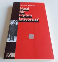 Nasıl Bir Eğitim İstiyoruz?