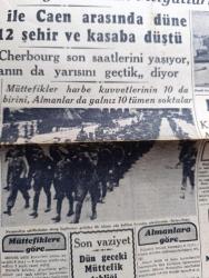 Cumhuriyet Gazetesi - 10 Haziran 1944 - Sualler İhtimaller ve Neticeleri Yazan Nadir Nadi Köşe Yazısı - Müttefikler Köprübaşlarında Dün Üçüncü Taarruzlarına Başladılar - Bayeux İle Caen Arasında Düne Kadar 12 Şehir Ve Kasaba Düştü - Şimali Fransa'da Amerikalılar Tarafından Kurulan Bir Köprübaşının Umumî Manzarası - Barem Kanunu - Mahsulden Alınacak Vergi - Cemal Nadir Karikatür - Bayan Mevhibe İnönü - Gizli Fransız Ordusu Harekete Geçti Mi - General De Gaulle Amerika'ya Gidiyor - Askeri Vaziyet Yazan Emekli General H. Emir Erkilet Yazı Dizisi - Ali İhsan Sabis Davası - 1 Temmuzdan İtibaren Halka Kömür Verilecek - Beşiktaşlı Merhum Şeref İçin Anma - Nasreddin Hoca Buharada Bugün Elhamra - Binbaşı Barbara Melek Sinemasında - Hava Üstünlüğü Yazan Ömer Rıza Doğrul Köşe Yazısı - Neden Sinirlenirim Yazan Burhan Felek Köşe Yazısı - Japon Başvekili Hideki Tojo'nun Hitler'e Telgrafı - Mualla Gökçay Ve Hamiyet Yüceses Sarayburnu Park Gazinosunda - Belvü Fenerbahçe Açıktır -Bugünkü Radyo Programı