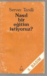 Nasıl Bir Eğitim İstiyoruz
