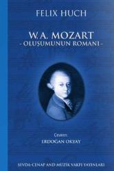 W. A Mozart; Oluşumun Romanı