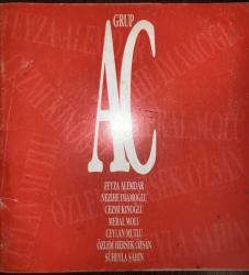 Grup AC. Feyza Alemdar, Nezihe İmamoğlu, Cezmi Kınoğlu, Meral Molu, Ceylan Mutlu Sergi Kataloğu )