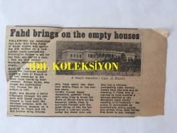 SUUDİ ARABİSTAN KRALI FAHD BİN ABDÜLAZİZ'İN İNGİLİZCE GAZETEDEN KESİLME FOTOĞRAFLI HABER KÜPÜRÜ - 16 x 9 cm EBADINDA - KRAL FAHD BİN ABDÜLAZİZ'İN İNGİLTERE LONDRA'DAKİ LÜKS EVİ