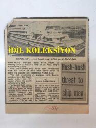 SUUDİ ARABİSTAN KRALI FAHD BİN ABDÜLAZİZ'İN İNGİLİZCE GAZETEDEN KESİLME FOTOĞRAFLI HABER KÜPÜRÜ - 13 x 12 cm EBADINDA - KRAL FAHD BİN ABDÜLAZİZ'İN 25 MİLYON EURO DEĞERİNDE LÜKS YATI
