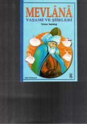 MEVLANA YAŞAMI ve ŞİİRLERİ