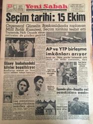 YENİ SABAH GAZETESİ 14 TEMMUZ 1961 YIL :24 SAYI :8021---Seçim tarihi :15 Ekim : Orgeneral Gürsel in Başkanlığında toplanan Milli Birlik Komitesi ,Seçim tarihini tespit etti --Güney hududundaki köyler boşaltılıyor ---AP ve YTP birleşme imkanları arıyor ---Lise mezunlarının yedek polis olması  tenkidlere uğradı --Egesele göre Başgilin  yeri parmaklıkların arasıdır ---Bir ders daha :Siyavuşgil ---Radyo Programları ---Karnından çocuk yerine ur çıktı --İran da ki seçimin gecikmesini Milli Cephe  tenkit ediyor ---Gureba Hastanesinde bir hasta kendini astı ----Can  İtalya da oynayacağım dedi ---Fenerbahçe  Can ın transferine razı --Metin dün gece alanda tezahüratla karşılandı ---Kırkpınar Güreşleri ,bu sabah törenle başlıyor --Talat nihayet Galatasaraylı oldu ---Nihat Erim  CHP li olarak kalacağım dedi ---Kayseri Cezaevi  tanzim ediliyor ---Bölükbaşı Çankırı da konuştu --Toplantıda ,Halk Oyunda alınan neticeler de gözden geçirildi --Plajda eski karısını bıçakladı ---