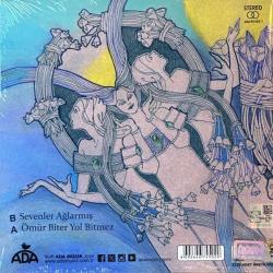 Sevenler Ağlarmış / Ömür Biter Yol Bitmez (Picture Disc - Single Plak) 3 Hürel