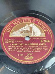 78 DEVİR TAŞ PLAK  HIS MASTER'S VOICE   A - I KNOW THAT MY REDEEMER LIVETH   B -  I KNOW THAT MY REDEEMER LIVETH