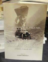 Mustafa Kemal Paşa'nın Yol Hikayeleri (19 Mayıs - 27 Aralık 1919)
