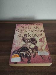 SULTAN SELAHADDİN EL KÜRDİ -Birinci Baskı