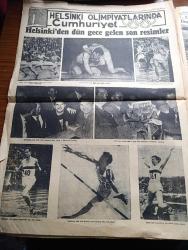 Cumhuriyet Gazetesi - 26 Temmuz 1952 - Mısır'da Askerin İdare Tasfiye İle Meşgul -  Mareşal Necip Başbakan Ali Mahir Paşa İle Bir Arada Fotoğraf - Dünkü Güreşlerde 4 Galibiyet Kazandık - Helsinkide Yeni Bir Olimpiyat Rekoru Kırıldı - Rüyam Kotrası Pazar Akşamı İstanbul'a Geliyor - Çocuk Mahkemeleri Kanunu Tasarısı Yazan Doçent Doktor Nurullah Kunter - Ruh Gurbetinde Yazan Kerime Nadir Yazı Dizisi - Kim Göndermedi Yazan Burhan Felek Köşe Yazısı - Elazığ Bakteriyolojik Enstitüsü - Mahmud Moralı Gecesi - Yanlış Tanıdığımız Pierre Loti Yazan Vehbi Belda - Eski Mesireler Kağıthaneye Dair Yazan Haluk Y. Şahsuvaroğlu - Helsinki Olimpiyatlarında Cumhuriyet Helsinki'den Dün Gece Gelen Son Resimler - Arkadaşımız Faruk Fenik Dünya Şampiyonu Hasan Gemici Ve Bayram Şiti Kucaklıyor - Amerika'nın Rahip Atleti Richards - Servel Buzdolabı Gaz Yağı İle Çalışır - Müzeyyen Senar - Saime Sinan - Çapamarka