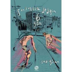 Sonsuzluk Dediğin 6 Gün / Sert Kapak (Sadi Güran'dan Kayra Han Sahaf Okurları İçin İmzalı) + Poster Hediyeli