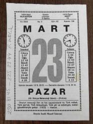 23 MART 2003 - TAKVİM YAPRAĞI - DOĞUM GÜNÜ HEDİYESİ - BÜYÜK SAATLİ MAARİF TAKVİMİ - ATATÜRK - NACİ KASIM - YUAN MEİ - METEOROLOJİ HAFTASI - URANÜS KEŞFİ - YORGUNLUĞU YENMEK