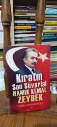 Kıratın Son Süvarisi Namık Kemal Zeybek