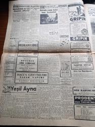 Cumhuriyet Gazetesi - 7 Ağustos 1952 - Bir Çift Söz De Benden Yazan Nadir Nadi Köşe Yazısı - Ortadoğu Kurucuları Arasında Konferans - Celal Bayar Dün Amerikan Filosu İle Hareket Etti - İran'da Müfrit Din Liderlerinden Akşamı Parlamento Başkanı Oldu - Yeni Hakimler Kanunu Hazırlandı - Son Olimpiyat Kafilemiz Dün Gece Helsinki'den Döndü Fotoğraf - İstanbul'un İcra Daireleri Reisliğine Tahsin Okur Tayin Olundu - Hayvan Çiftliği Yazan George Orwel Yazı Dizisi - Ruh Gurbetinde Yazan Kerime Nadir Yazı Dizisi - Fetih Yılı Kutlama Programı Hazırlandı - Dünyanın En Lüks Uçağı Kral İbnisuud İçin Hazırlanıyor - Medrano Sirki - Yeşil Ayna Yazan Hugh Walpole Yazı Dizisi - Bulmaca - Prodent Diş Macunu - Everest Tepesinin En Yüksek Noktasına Gene Çıkılamadı - Adnan Menderes - Celal Bayar'ın Manevralara Hareketinden Fotoğraflar - İzmir'e Gelen Yunan Seyyahları - Steyr Kamyon - Seiberling Lastikleri - Burla Biraderler - Sinire Çarpıntıya Baygınlığa Nevrol Cemal