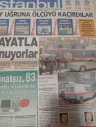 SABAH İSTANBUL GAZETESİ -6 Nisan 1999 -erdal Bilallar-filiz Güler-ramazan Yazgan-şenol baştakar-eczaneler-önemli telefonlar-İstanbulluların sesini dinleyin-Sarı Sayfalar-İstanbul’da kültür sanat-Güzellik Rehberi- trafik Müdürü Hasan Kaynar Kısacası Gel sağlık Müdürüm Mehmet Salman- erdal Çetin- yunus Emre Kültür Merkezi Atilla Dorsay- büyükşehir belediye başkanı Ali Müfit gürtuna- yücel Çelik dilek-seyit Usta- şenol öngüner-izzet Öztürk- Adnan Polat- sevgi Yazıcı kısa çizgiye Mete Türkmen- nurten ertürk-mustafa Şekeroğlu- zafer Kütük-Vatan bilgisayar-flora evleri-ozan dil- derin-pimapen-kartal-osmanbey-zeytinburnu-gucci-göz grup-sen hiç ateşböceği gördün mü-akbank- geçmişin gölgesinde-popcorn-movieplex- kuşatma-ferhangi şeyler - aşk memuru-sinema-marti-huzur