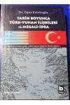 TARİH BOYUNCA TÜRK YUNAN İLİŞKİLERİ VE MEGALİ İDEA    * İmzalı  ve  İthaflı