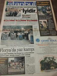 SABAH İSTANBUL GAZETESİ -  6 Temmuz 1999 -erdal Bilallar-filiz Güler-ramazan Yazgan-şenol baştakar-eczaneler-önemli telefonlar-İstanbulluların sesini dinleyin-Sarı Sayfalar-İstanbul’da kültür sanat-Güzellik Rehberi- Ahmet çetinkaya-lütfi kibiroğlu- eminönü- Profesör Doktor Tuncer Toprak- aslı gümüş-ruşen Vanlı- şişli-çatalca-kartal-raşit şanver-uğur aydın-abdulkadir kutlu-hayrettin Kalyoncu- Betül Sayar- beşiktaş-ziraat bankası-hayatı Kılıç- İTÜ- Engin Akbaş - İdil Koleksiyon