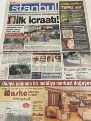 SABAH İSTANBUL GAZETESİ -  24 Temmuz 1999 -erdal Bilallar-filiz Güler-ramazan Yazgan-şenol baştakar-eczaneler-önemli telefonlar-İstanbulluların sesini dinleyin-Sarı Sayfalar-İstanbul’da kültür sanat-Güzellik Rehberi-ne diyorsunuz-sınırları belirsiz-Feshane Disneyland-pazarcılara öfke yağıyor-Saim barutçu-ertuğ al-Semt sakinleri-Ömer dönmez-behice Olgun-Veysel Polat-bu gölet 34 can yuttu-girişi var çıkış yok-Bahadırlı operasyonu-ay sonunda açılıyor-ilk icraati-Hüseyin gürcü-akpen-iskenderler mobilya-gömme dolap-mobilya market-old stones-modesan mobilya-köksallar-masko