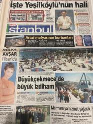 SABAH İSTANBUL GAZETESİ -  25 Temmuz 1999 -erdal Bilallar-filiz Güler-ramazan Yazgan-şenol baştakar-eczaneler-önemli telefonlar-İstanbulluların sesini dinleyin-Sarı Sayfalar-İstanbul’da kültür sanat-Güzellik Rehberi-ölüm tehtidi-tarihe demir perde-iki görkemli kutlama-yazık ettik-işte yeşilköylünün hali-Sevim Yılmaz-İsmail Saraç-Özer Yavuz-Ekrem Dursun-tehditler bizi yıldırmadı Yıldırmaz-Aslı birinci oldu-Engin akbaş-arabesk facia-hastanelerde hasta-sağlık Bakanı uyardı-Meltem pusat-Sokak Çocuklarına takip-BMW ler de gaza geldi-hepsi sıkıntıda-ikiler-emim otomativ-zübeyde hanım evlendirme dairesi