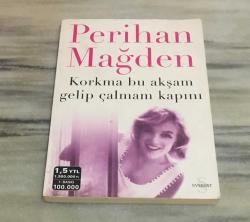 KORKMA BU AKŞAM GELİP ÇALMAM KAPINI