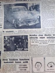 Cumhuriyet Gazetesi - 10 Ekim 1956 - Hürriyet Partisinin Lideri Fevzi Lütfi Karaosmanoğlu CHP'yi İtham Etti - Ticaret Bakanı Zeyyat Mandalinci Dün Gece Amerika'dan Geldi - Dinamo Takımı Fenerbahçe'nin Dolmabahçe Stadında Maçı Fotoğraf - Yunanlılar Sahillerimizdeki Bir Adayı Tahkim Etmeye Kalkıştılar - Kraliçe Süreyya Boşanmıyor - Memlekete Traktör Kaydıyla Giren Lüks Otomobil Fotoğraf- Ulubatlı Hasan Tatbikatı - Don Camillo'nun Küçük Alemi Yazan G. Guareschi Yazı Dizisi - Aşktan Da Üstün Yazan Elizabeth Gaskell Yazı Dizisi - Tramvaylar Tamamen Kaldırılmayacak - Oniki Adada Üsler Yazan Ömer Sami Coşar - Bir Haftada Sigara Bıraktıktan Hap - Rusya'da Çingeneler Kanun Dışı - Aslanları Durduran Adam Bu Akşam Lüks Sinemasında - Ankara İstanbul Radyosu Programı - Bulmaca - Napoleon Şan Sinemasında - Adalet İsrail'e Gidiyor - Beynelmilel Olimpiyat Komitesine Dört Türk Atletinin İsmi Verildi - Ekrem Koçak - Fahir Özgüder - Osman Coşgül