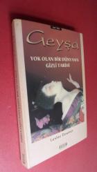 GEYŞA / YOK OLAN BİR DÜNYANIN GİZLİ TARİHİ ** Birinci BASIM **