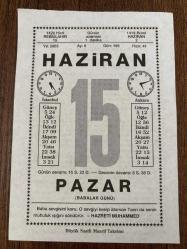 15 HAZİRAN 2003 - TAKVİM YAPRAĞI - DOĞUM GÜNÜ HEDİYESİ - BÜYÜK SAATLİ MAARİF TAKVİMİ - HZ.MUHAMMED - NACİ KASIM - MUSTAFA S.GEYLANİ - BABALAR GÜNÜ KUTLU OLSUN - YENİÇERİ OCAĞI KALDIRILDI - NORVEÇ'Lİ BESTEKAR EDVARD GRİEG DOĞDU - HOLLANDA'NIN LA HAYE ŞEHRİNDE ADALET DİVANININ İLK CELSESİ AÇILDI - YAZAR PEYAMİ SAFA VEFAT ETTİ - PROF. DR. MİNA URGAN VEFAT ETTİ