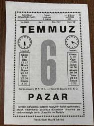 6 TEMMUZ 2003 - TAKVİM YAPRAĞI - DOĞUM GÜNÜ HEDİYESİ - BÜYÜK SAATLİ MAARİF TAKVİMİ - ATATÜRK - NAZIM HİKMET - HZ.MUHAMMED'E AİT KUTSAL EŞYALAR MISIR FATİHİ YAVUZ SULTAN SELİM'E TESLİM EDİLDİ - KUDUZ AŞISI BULUNDU - ÖYLEYSE..