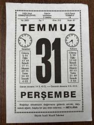 31 TEMMUZ 2003 - TAKVİM YAPRAĞI - DOĞUM GÜNÜ HEDİYESİ - BÜYÜK SAATLİ MAARİF TAKVİMİ - MEVLANA - FRANSIZ PİLOT VE YAZAR ANTONİE DE SAİNT-EXUPERY AKDENİZ KEŞİF UÇUSU SIRASINDA KAYBOLARAK ÖLDÜ - MACAR PİYANİST FRANZ LİSZT ÖLDÜ - BABA ÖĞÜTLERİ