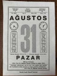 31 AĞUSTOS 2003 - TAKVİM YAPRAĞI - DOĞUM GÜNÜ HEDİYESİ - BÜYÜK SAATLİ MAARİF TAKVİMİ - ORD.PROF.DR. MAZHAR OSMAN UZMAN - ORHAN VELİ - FRANSIZ YAZAR CHARLES BAUDELAİRE ÖLDÜ - 2.ABDÜLHAMİD TAHTA ÇIKTI - ORD.PROF.DR. MAZHAR OSMAN UZMAN VEFAT ETTİ