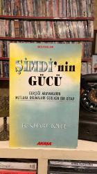 Şimdi'nin Gücü: Gerçeği Arayanların Mutlaka Okumaları Gereken Bir Kitap
