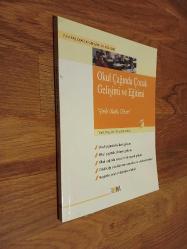 7 - 14 Yaş Çocuk Gelişimi ve Eğitimi | Okul Çağında Çocuk Gelişimi ve Eğitimi ''Şimdi Okullu Oldum''