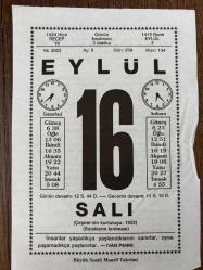 16 EYLÜL 2003 - TAKVİM YAPRAĞI - DOĞUM GÜNÜ HEDİYESİ - BÜYÜK SAATLİ MAARİF TAKVİMİ - IVAN PANIN - ALİ OSMAN ATAK - ÇEŞME'NİN KURTULUŞU - SÜMERBANKA AİT KAYSERİ BEZ FABRİKASI HİZMETE GİRDİ - YUNAN ASILLI SOPRANO MARİA CALLAS VEFAT ETTİ - RESSAM ŞÜKRİYE DİKMEN VEFAT ETTİ - OKU BAKAYIM