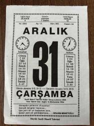 31 ARALIK 2003 - TAKVİM YAPRAĞI - DOĞUM GÜNÜ HEDİYESİ - BÜYÜK SAATLİ MAARİF TAKVİMİ - İBRAHİM MİNNETOĞLU - FARUK ORAY - DR. OSMAN NEBİOĞLU - OKUYUP YAZMA