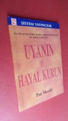 UYANIN VE HAYAL KURUN