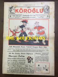 YENİ KÖROĞLU GAZETESİ - 30 TEMMUZ 1932 - SAYI: 445 - SULH MASASINDA KOPAN YUMRUK KAVGASI BÖYLE OLDU - 100 BİN DİNDAŞI KILIÇLA DOĞRAYAN HACCACI ZALİM, İSLAM TARİHİNİ AL KANA BOYAYAN BU ADAMIN MACERASI - YAVUZ PAŞA SORUYOR: İŞLER NASIL? - ANA KIZ, KARI KOCA - USTA İSEN BERBER OL - DİNSİZİN HAKKINDAN İMANSIZ GELİR, HİKAYE - NE ZALİM ADAM! - NAMAZ KILARKEN! - KAN! CİNAYETLERE KARŞI - ASILDILAR - ŞAPKA MÜSABAKASINDA HEDİYE ALAN KARİLER - PELVANLAR - İZMİR'DE GAZİ HEYKELİ - BUNA KARŞI DURULMAZ! OTOBÜS ve KAMYON ŞİMENDİFERİ BASTIRDI - DEVRAN, BABA NASİHATI - İPEKİŞ, BURSA REKLAMI - YAHNİKAPAN OĞLU - GAZETENİN İZMİR MÜVEZZİLERİNİN FOTOĞRAFI