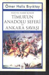 Yedi Yıl Harbi İçinde Timur'un Anadolu Seferi ve Ankara Savaşı