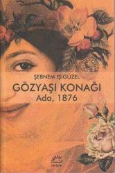 Gözyaşı Konağı Ada,1876