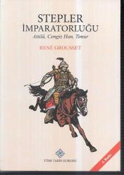 bozkır Stepler İmparatorluğu attila, cengiz han, timur