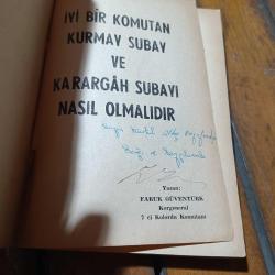 İyi Bir Komutan Kurmay Subay ve Karargah Subayı Nasıl Olmalıdır (Kurtul Altuğ'a İmzalı İthaflı)