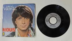 HERVE VILARD * NOUS (DONNA, DONNA MIA) * L'AMOUR AU HASARD * 45LİK PLAK