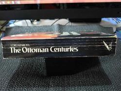 THE OTTOMAN CENTURIES THE RISE AND FALL OF THE TURKISH EMPIRE.